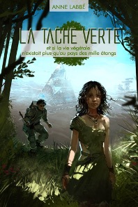 La tache verte - Anne LABEE - - 2013