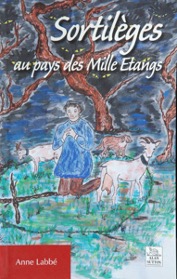 Sortilèges au pays des Mille Étangs - Anne LABBE - 2009